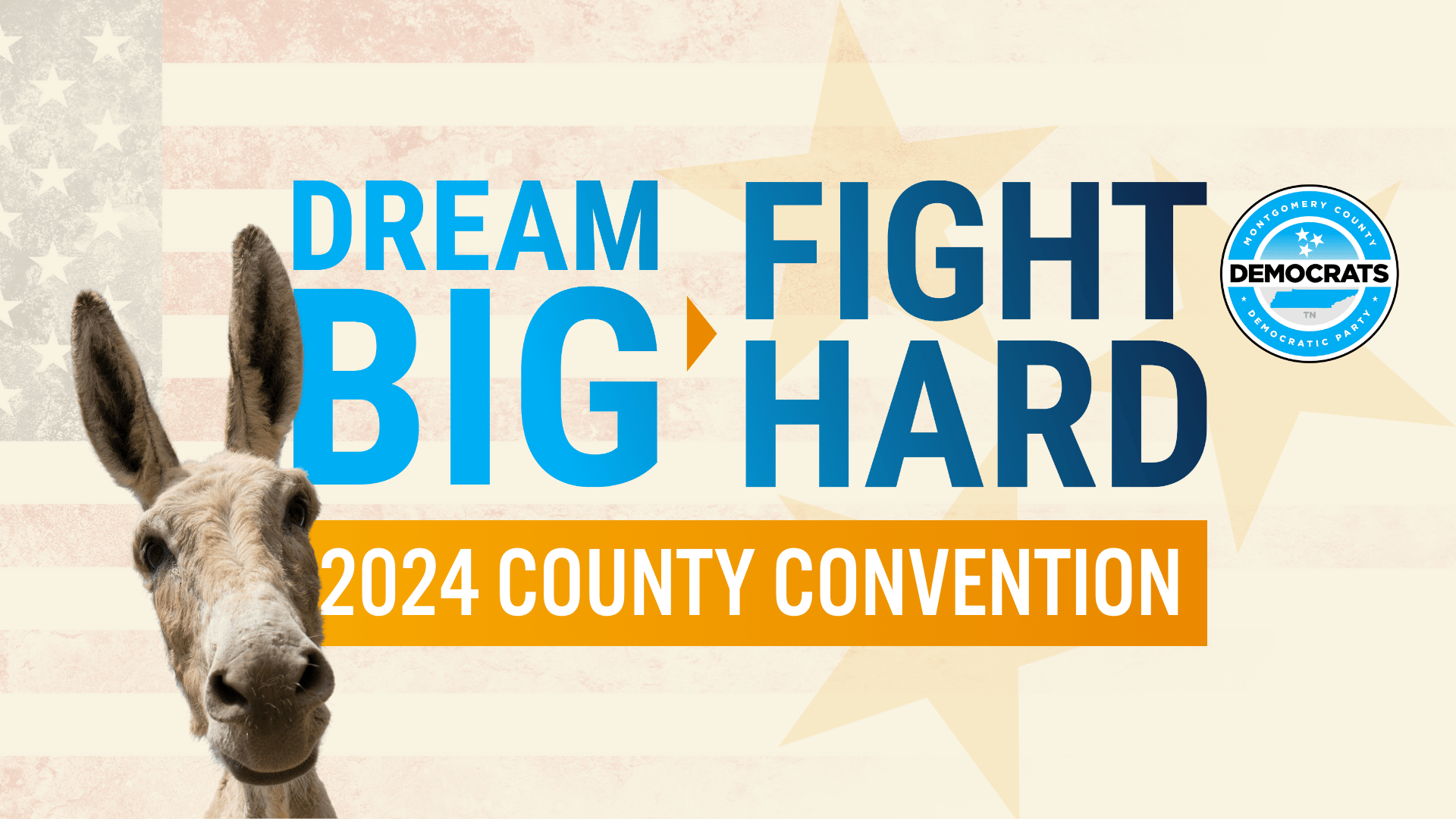Dream Big, Fight Hard, 2024 County Convention